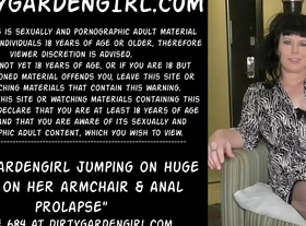 Dirtygardengirl jumping on huge dildo on her armchair & anal prolapse